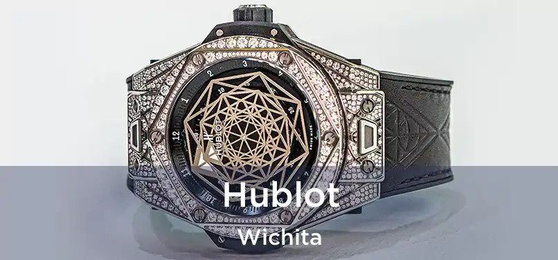 Hublot Wichita