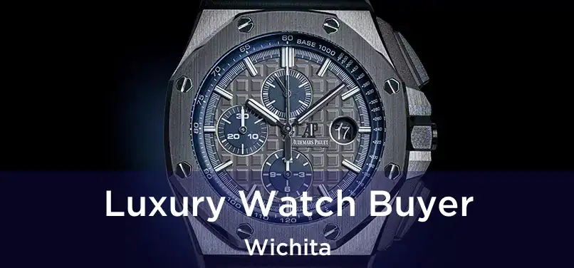 Luxury Watch Buyer Wichita