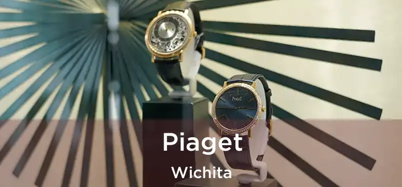 Piaget Wichita