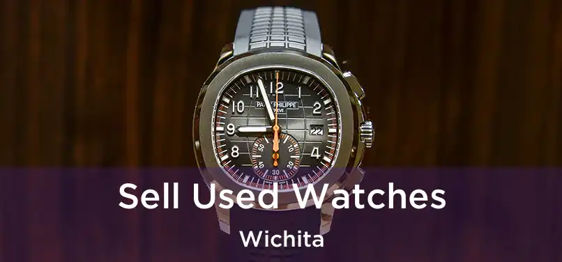 Sell Used Watches Wichita