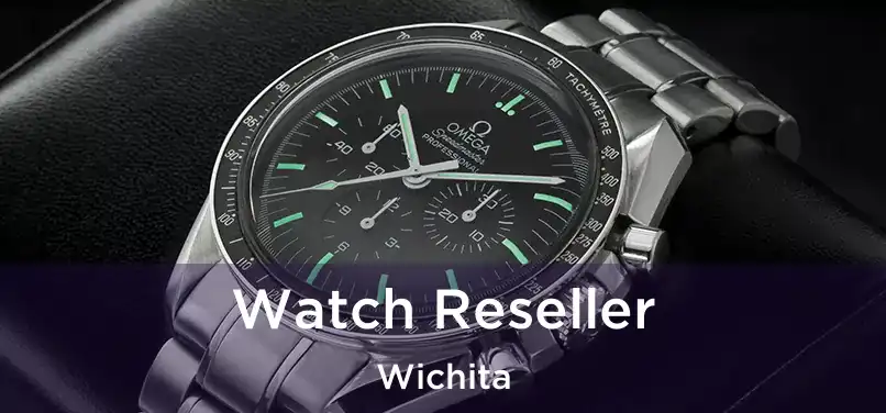 Watch Reseller Wichita